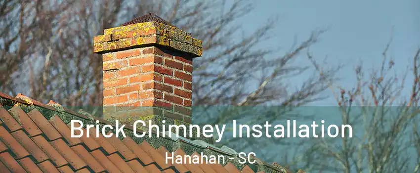  Brick Chimney Installation Hanahan - SC