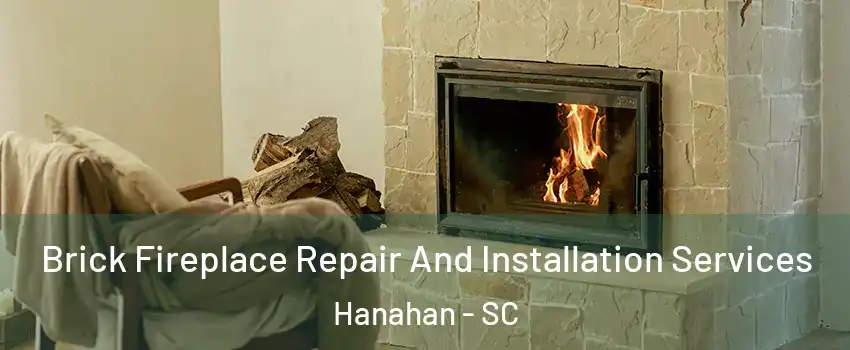  Brick Fireplace Repair And Installation Services Hanahan - SC