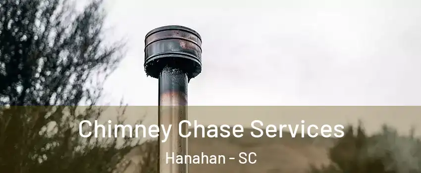  Chimney Chase Services Hanahan - SC