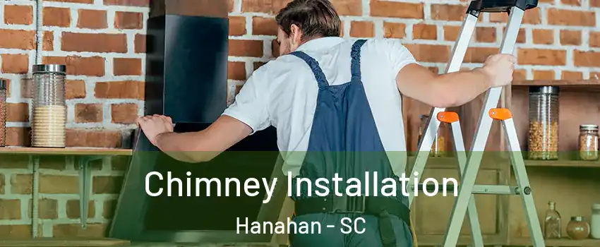  Chimney Installation Hanahan - SC