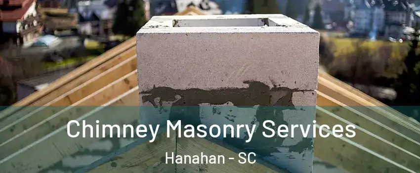 Chimney Masonry Services Hanahan - SC