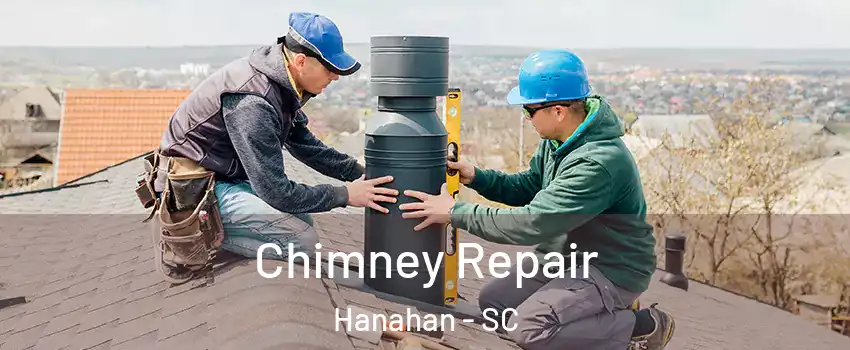  Chimney Repair Hanahan - SC