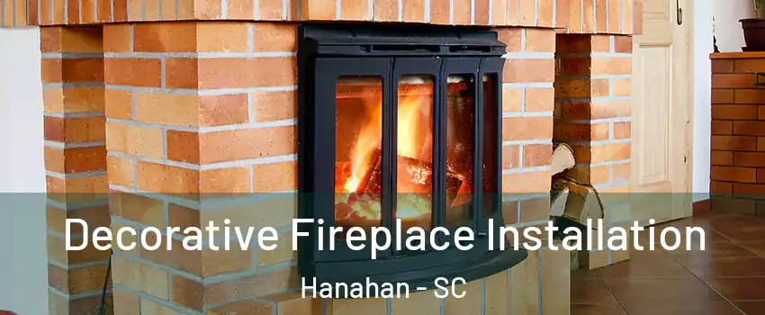  Decorative Fireplace Installation Hanahan - SC