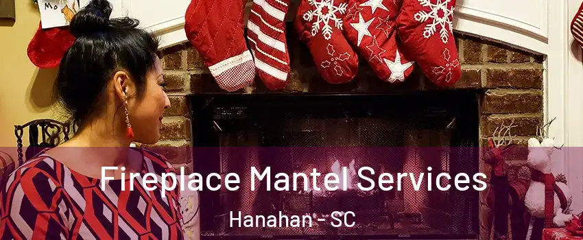  Fireplace Mantel Services Hanahan - SC
