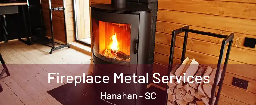  Fireplace Metal Services Hanahan - SC