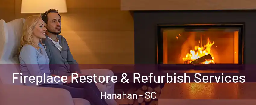  Fireplace Restore & Refurbish Services Hanahan - SC