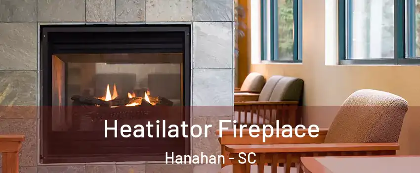  Heatilator Fireplace Hanahan - SC