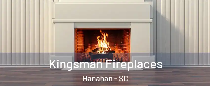  Kingsman Fireplaces Hanahan - SC