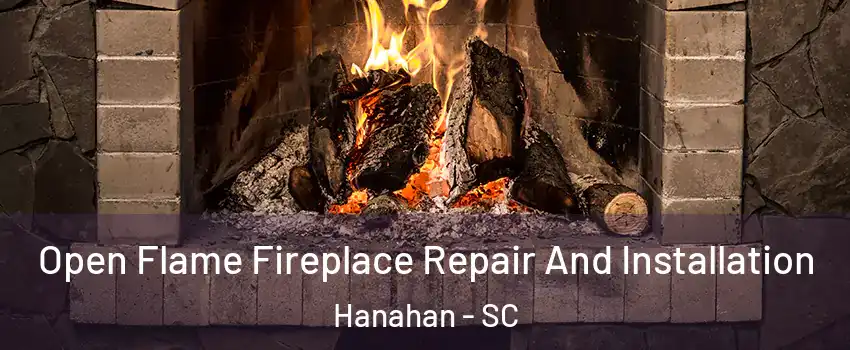  Open Flame Fireplace Repair And Installation Hanahan - SC
