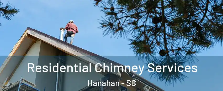  Residential Chimney Services Hanahan - SC