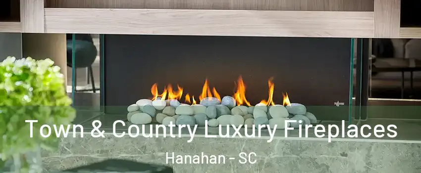  Town & Country Luxury Fireplaces Hanahan - SC