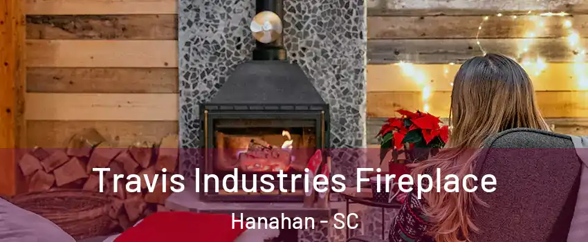  Travis Industries Fireplace Hanahan - SC